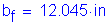 Formula: b subscript f = 12 point 045 inches