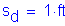 Formula: s subscript d = 1 feet