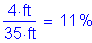 Formula: numerator (4 feet ) divided by denominator (35 feet ) = 11 %