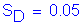 Formula: S subscript D = 0 point 05