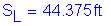 Formula: S subscript L = 44 point 375 feet