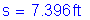 Formula: s = 7 point 396 feet