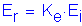 Formula: E subscript r = K subscript e times E subscript i