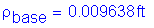 Formula: rho subscript base = 0 point 009638 feet