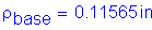 Formula: rho subscript base = 0 point 11565 inches