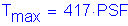 Formula: T subscript max = 417 times PSF