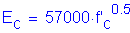 Formula: E subscript c = 57000 times f prime subscript c superscript 0 point 5