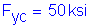 Formula: F subscript yc = 50 ksi