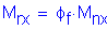 Formula: M subscript rx = phi subscript f times M subscript nx