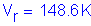 Formula: V subscript r = 148 point 6 K