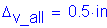 Formula: Delta subscript v_aII = 0 point 5 inches