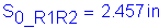 Formula: S subscript 0_R1R2 = 2 point 457 inches