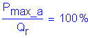 Formula: numerator (P subscript max_a) divided by denominator (Q subscript r) = 100 %