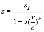 s = s<sub>f</sub>/[1 + a(v/c)<sup>b</sup>]