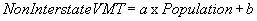 NonInterstateVMT = a x Population + b