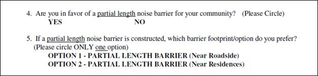 Sample voting form question 4: Are you in favor of a partial length noise barrier for your community. And 5: If a partial length barrier is constructed, which barrier footprint/option do you prefer. Partial lenght near roadside or residence. 