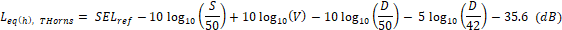 L sub [eq (h), THorns] equals SEL sub ref minus 10 times log base 10 (S/50) plus 10 log base 10 (V) minus 10 times log base 10 (D/50) minus 5 times log base 10 (D/42) minus 35.6, in dB.