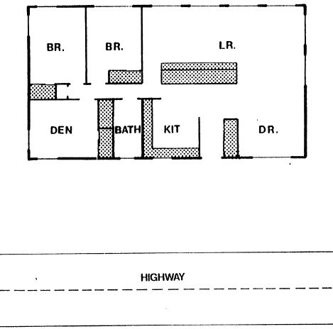 Drawing of a floor plan showing the den, bathroom, kitchen, and dining rooms placed closest to the highway while the bedrooms and living room are at the back of the house farther from the highway.
