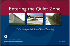 Title: Entering the Quiet Zone - Description: Cover page of the Entering the Quiet Zone report showing three photos related to noise compatible land use planning.