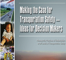 Image of the cover of Making the Case for Transportation Safety Ideas for Decision Makers.