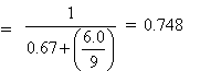 1 divided by the quantity of 0.67 plus 6 divided by 9 end quantity.