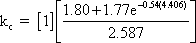 k sub c equals 1 times quantity 1.80 plus 1.77 times e raised to the -0.54 times 4.406 for the beam end quantity divided by 2.587.