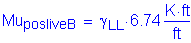 Formula: Mu subscript posliveB = gamma subscript LL times 6 point 74 Kips foot per foot