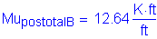 Formula: Mu subscript postotalB = 12 point 64 Kips foot per foot