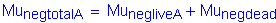 Formula: Mu subscript negtotalA = Mu subscript negliveA + Mu subscript negdead