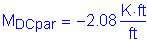 Formula: M subscript DCpar = minus 2 point 08 Kips foot per foot