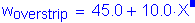 Formula: w subscript overstrip = 45 point 0 + 10 point 0 times X. Equation not used