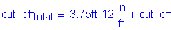 Formula: cut_off subscript total = 3 point 75 feet times 12 inches per foot + cut_off