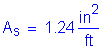 Formula: A subscript s = 1 point 24 square inches per foot