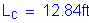 Formula: L subscript c = 12 point 84 feet