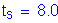 Formula: t subscript s = 8 point 0