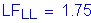 Formula: LF subscript LL = 1 point 75