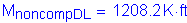 Formula: M subscript noncompDL = 1208 point 2 K feet