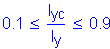 Formula: 0 point 1 less than or equal to numerator (I subscript yc) divided by denominator (I subscript y) less than or equal to 0 point 9