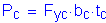 Formula: P subscript c = F subscript yc times b subscript c times t subscript c