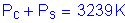 Formula: P subscript c + P subscript s = 3239 K