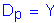 Formula: D subscript p = Y