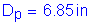 Formula: D subscript p = 6 point 85 inches