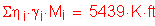 Formula: Sigma eta subscript i times gamma subscript i times M subscript i = 5439 K feet