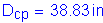 Formula: D subscript cp = 38 point 83 inches