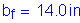 Formula: b subscript f = 14 point 0 inches