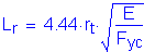 Formula: L subscript r = 4 point 44 times r subscript t times square root of ( numerator (E) divided by denominator (F subscript yc))