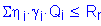 Formula: Sigma eta subscript i times gamma subscript i times Q subscript i less than or equal to R subscript r