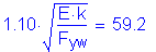 Formula: 1 point 10 times square root of ( numerator (E k) divided by denominator (F subscript yw)) = 59 point 2