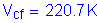 Formula: V subscript cf = 220 point 7 K