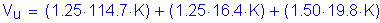 Formula: V subscript u = ( 1 point 25 times 114 point 7 K) + ( 1 point 25 times 16 point 4 K) + ( 1 point 50 times 19 point 8 K)